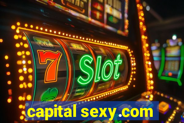 capital sexy.com